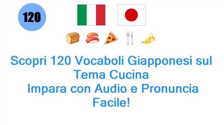 Scopri 120 Vocaboli Giapponesi sul Tema Cucina: Impara con Audio e Pronuncia Facile!